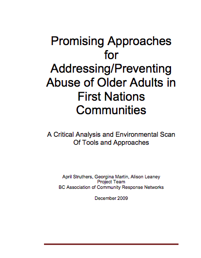 2009 Promising Approaches for AddressingPreventing Abuse of Older Adults in First Nations 